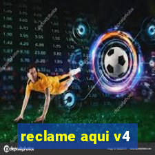 reclame aqui v4